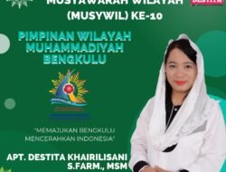 Destita Khairilisani : Selamat dan Sukses Musywil Ke – 10 PW Muhammadiyah Bengkulu