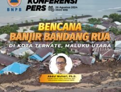 Kepala BNPB Tiba di Kota Ternate Pascabanjir Bandang