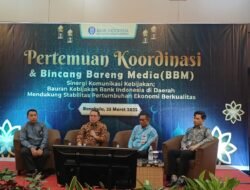 Bincang Bareng Media, Bank Indonesia Sinergikan Komunikasi Kebijakan