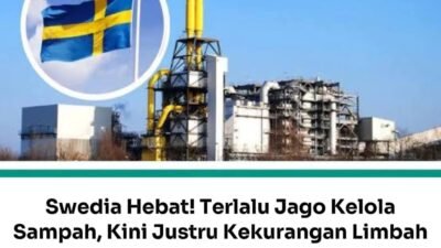 Sukses Kelola Dengan Baik, Swedia Kekurangan Sampah, Justru Harus Impor Limbah dari Negara Lain