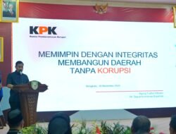 Koordinasi Bersama KPK, Komitmen Memimpin dengan Integritas, Membangun Daerah Tanpa Korupsi
