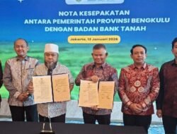 Teken MoU dengan Bank Tanah, Pemprov Bengkulu Optimalkan Eks Lahan HGU untuk Tingkatkan PAD dan Hilirisasi