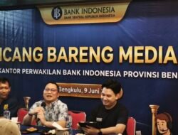 Bincang Bareng Media, BI Jelaskan Alasan Naikkan Suku Bunga, Bengkulu Diproyeksi Hadapi Inflasi Lebih Rendah Bulan Ini